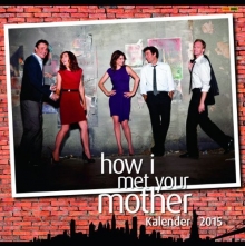 How I Met Your Mother Wandkalender 2015