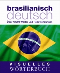 Visuelles Wrterbuch Brasilianisch-Deutsch: ber 12.000 Wrter und Redewendungen